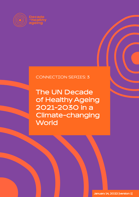 Decade of Healthy Ageing Connection Series No. 3 - The Decade in a Climate-changing World